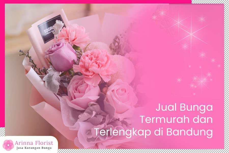 Jual Bunga Termurah dan Terlengkap di Bandung